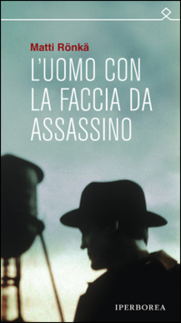 L'uomo con la faccia da assassino - Ronka Matti