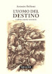 L uomo del destino e altre storie western