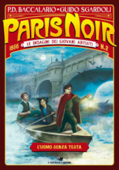 L uomo senza testa. Paris noir. Le indagini dei giovani artisti. Vol. 2