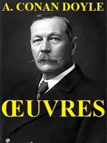 Œuvres d'Arthur Conan Doyle - Arthur Conan Doyle