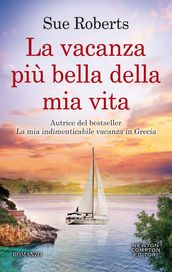 La vacanza più bella della mia vita