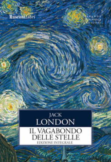 Il vagabondo delle stelle. Ediz. integrale - Jack London