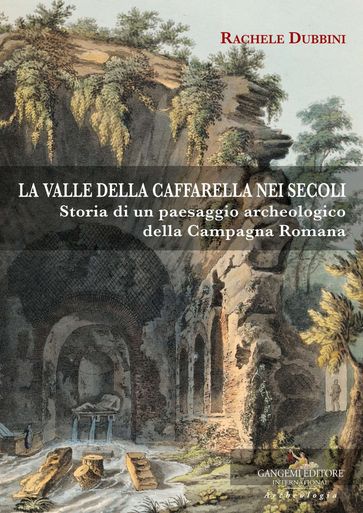 La valle della Caffarella nei secoli - Rachele Dubbini