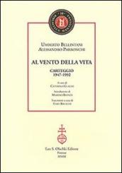 Al vento della vita. Carteggio (1947-1992)