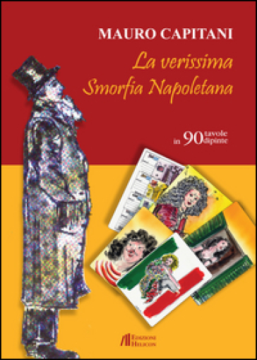 La verissima smorfia napoletana in 90 tavole dipinte - Mauro Capitani