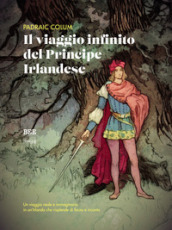 Il viaggio infinito del principe irlandese