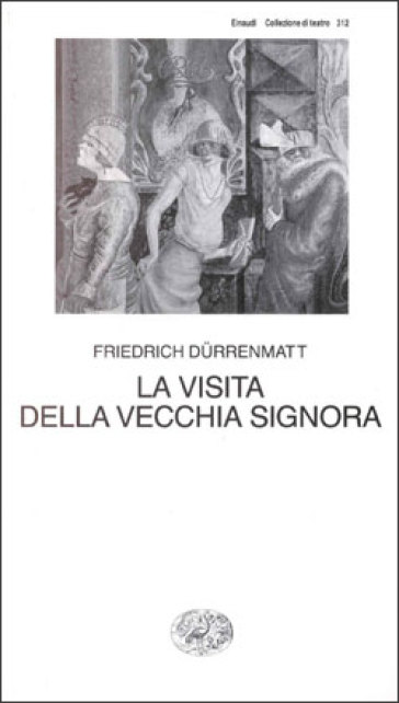 La visita della vecchia signora - Friedrich Durrenmatt