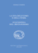 La vita dell uomo e della Terra. L essenza del cristianesimo