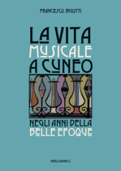 La vita musicale a Cuneo negli anni della Belle Époque