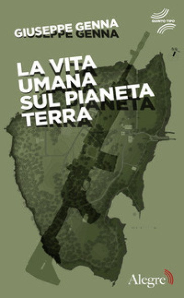 La vita umana sul pianeta Terra - Giuseppe Genna