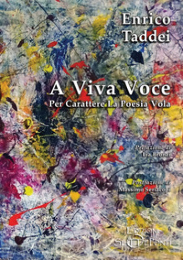 A viva voce. Per carattere la poesia vola. Con CD-Audio - Enrico Taddei