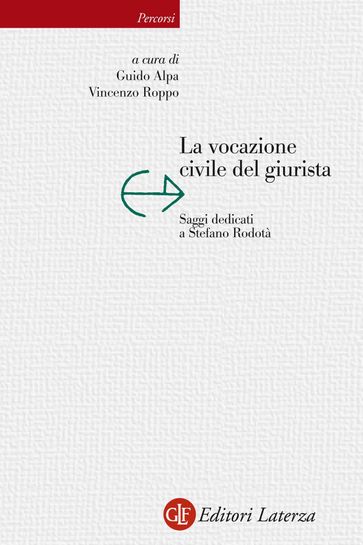 La vocazione civile del giurista - Guido Alpa - Vincenzo Roppo