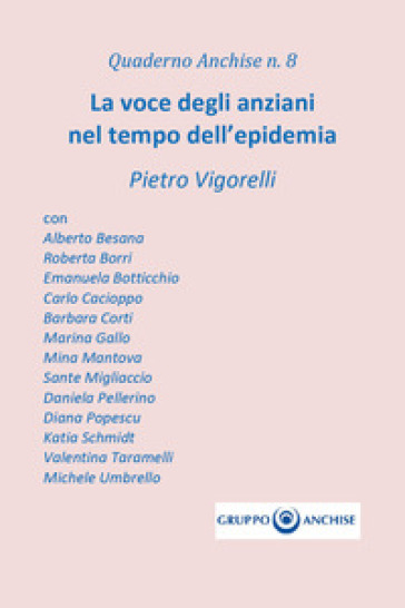 La voce degli anziani nel tempo dell'epidemia - Pietro Enzo Vigorelli