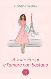 A volte Parigi e l amore non bastano