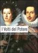 I volti del potere. La ritrattistica di corte nella Firenze granducale