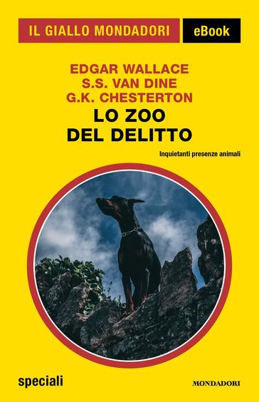 Lo zoo del delitto (Il Giallo Mondadori) - Edgar Wallace - Gilbert Keith Chesterton - S. S. Van Dine